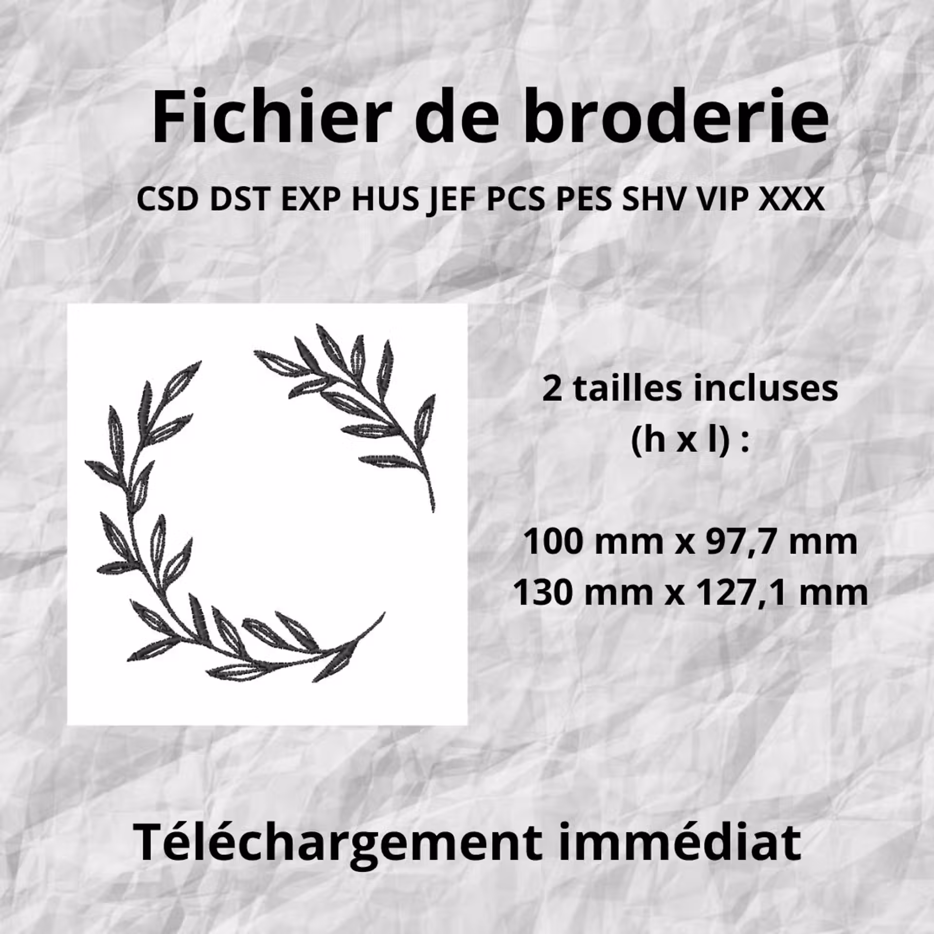 Fichier de broderie rameaux en cercle (CSD, DST, EXP, HUS, JEF, PCS, PES, SHV, VIP et XXX) comportant 2 tailles : 100 mm / 97.7 mm et 130 mm / 127.1 mm Le fichier est en téléchargement immédiat, pas d'expédition.