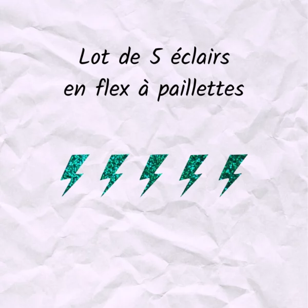 Lot de 5 éclairs en flex ou vinyle thermocollant à paillettes