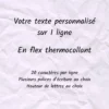 Texte sur 1 ligne Texte personnalisable sur 1 ligne en flex thermocollant