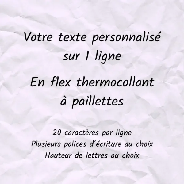 Texte personnalisable sur 1 ligne en flex thermocollant à paillettes
